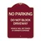 Signmission Do Not Block Driveway Vehicle Will Towed Owners Expense Aluminum Sign, 18" L, 24" H, BU-1824-24172 A-DES-BU-1824-24172 - alternate 1
